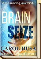 Brain Seize by Carol Husa