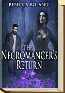 The Necromancers Return by Rebecca Roland