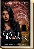 Oathbreaker by J. Kathleen Cheney