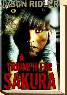 A Triumph for Sakura, by Jason Ridler