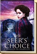The Seers Choice by J. Kathleen Cheney