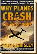 Why Planes Crash—Case Files: 2002</i by Sylvia Spruck Wrigley