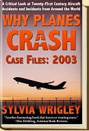 Why Planes Crash Casebook: 2003 by Sylvia Wrigley
